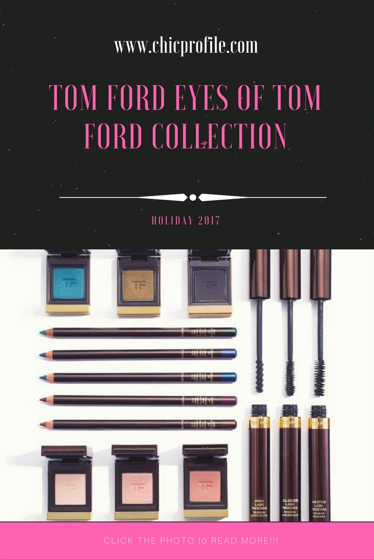 Tom-Ford-Holiday-2017-Eyes-of-Tom-Ford-Collection-1 - Beauty Trends and ...