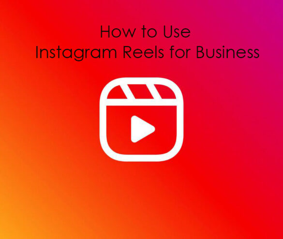 Instagram Reels for Business Instagram Reels for Business